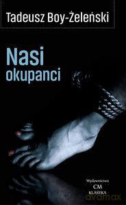 Nasi okupanci - Tadeusz Boy-Żeleński [KSIĄŻKA]
