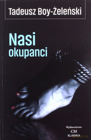 Nasi okupanci - Tadeusz Boy-Żeleński [KSIĄŻKA]