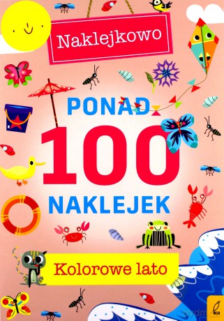 Ponad 100 naklejek. Kolorowe lato. Naklejkowo [KSIĄŻKA]