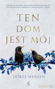 Ten dom jest mój - Dörte Hansen [KSIĄŻKA]
