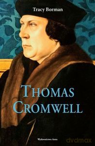 Thomas Cromwell (wyd. 2020) - Tracy Borman [KSIĄŻKA]