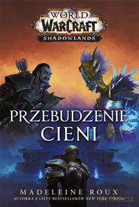 World of Warcraft. Przebudzenie cieni - Madeleine Roux [KSIĄŻKA]