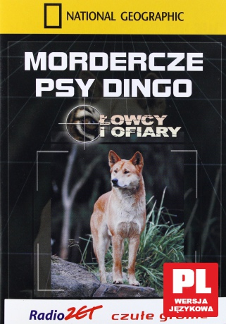 National Geographic: Mordercze psy Dingo [DVD]