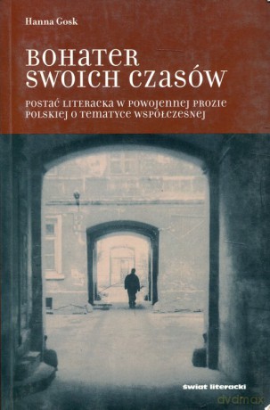 Bohater swoich czasów - Hanna Gosk [KSIĄŻKA]