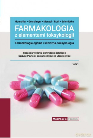 Farmakologia z elementami toksykologii (Tom 1) - Ernst Mutschler, Gerd Geisslinger [KSIĄŻKA]