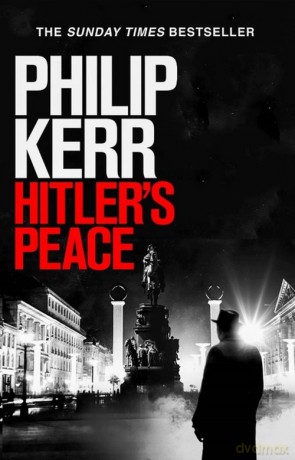 Hitler's Peace - Philip Kerr [KSIĄŻKA]