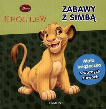 Król Lew Zabawy z Simbą (twarda) - Opracowaniie Zbiorowe [KSIĄŻKA]