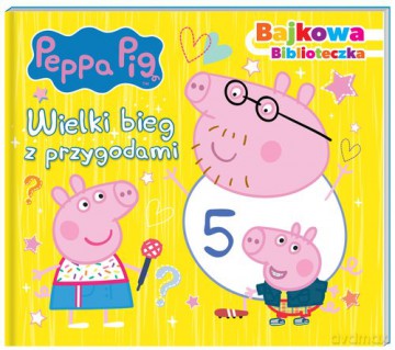 Peppa Pig. Bajkowa biblioteczka. Wielki bieg z przygodami. [KSIĄŻKA]