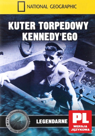 National Geographic: Kuter torpedowy Kennedy'ego [DVD]