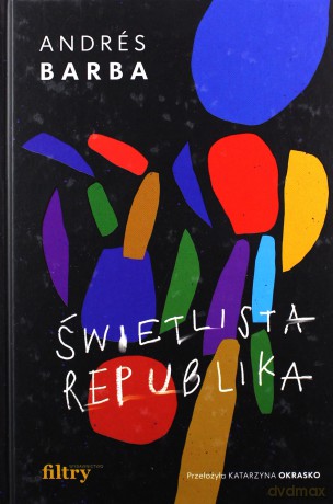 Świetlista republika - Andrés Barba [KSIĄŻKA]
