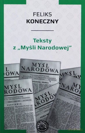 Teksty z Myśli Narodowej - Feliks Konieczny [KSIĄŻKA]