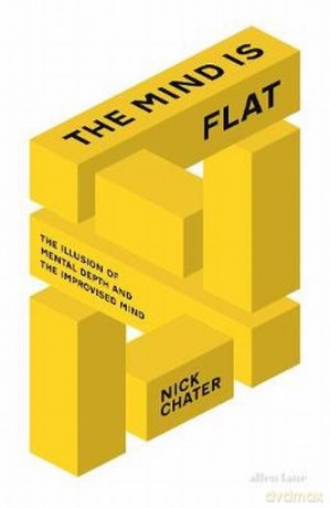 The Mind is Flat - Nick Chater [KSIĄŻKA]