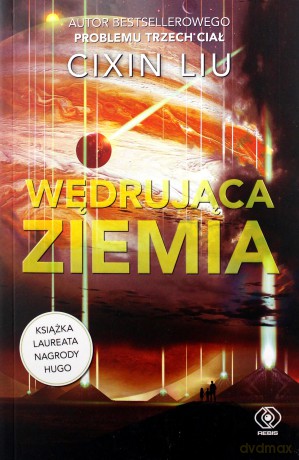 Wędrująca Ziemia - Cixin Liu [KSIĄŻKA]