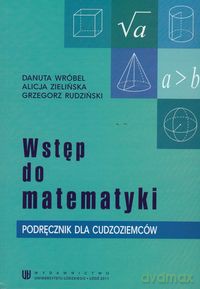Wstęp do matematyki - Danuta Wróbel, Alicja Zielińska [KSIĄŻKA]