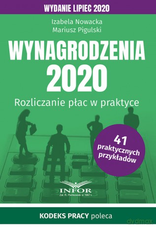 Wynagrodzenia 2020. Wydanie lipiec 2020 - Izabela Nowacka, Mariusz Pigulski [KSIĄŻKA]