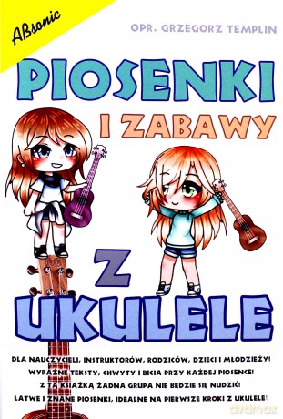 Piosenki i zabawy z ukulele - Grzegorz Templin [KSIĄŻKA]