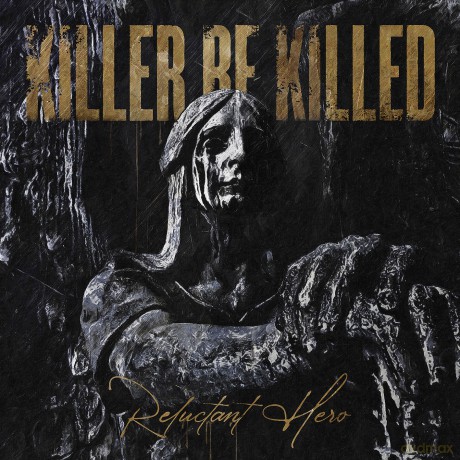 Killer Be Killed: Reluctant Hero [CD]