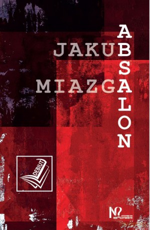 Absalon - Jakub Miazga [KSIĄŻKA]
