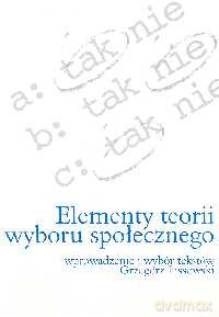 Elementy teorii wyboru społecznego - Grzegorz Lissowski [KSIĄŻKA]