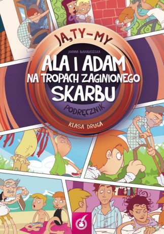 Ja Ty My 2 Ala i Adam na tropach zaginionego skarbu Podręcznik - Joanna Białobrzeska [KSIĄŻKA]