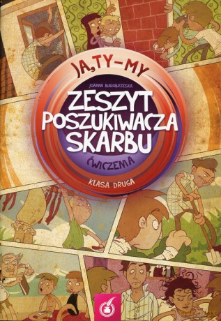 Ja Ty My 2 Zeszyt poszukiwacza skarbu Ćwiczenia - Joanna Białobrzeska [KSIĄŻKA]