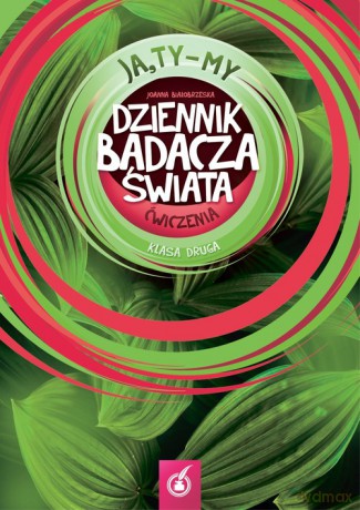 Ja,Ty-My 2 Dziennik badacza świata Ćwiczenia - Joanna Białobrzeska [KSIĄŻKA]