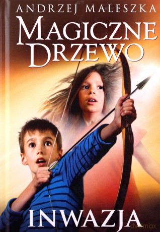 Magiczne Drzewo Inwazja - Andrzej Maleszka [KSIĄŻKA]