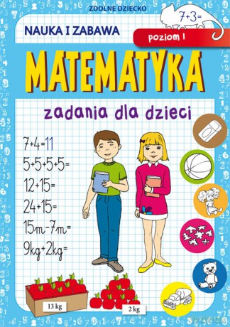 Matematyka Zadania dla dzieci Poziom 1 - Beata Guzowska [KSIĄŻKA]