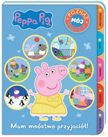 Peppa Pig Poznaj mój świat Mam mnóstwo przyjaciół! [KSIĄŻKA]