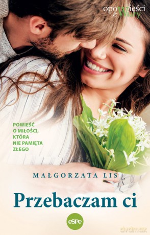 Przebaczam Ci - Małgorzata Lis [KSIĄŻKA]