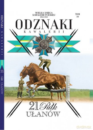 Wielka Księga Kawalerii Polskiej Odznaki Kawalerii (Tom 39) [KSIĄŻKA]
