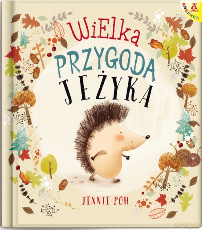 Wielka przygoda Jeżyka - Jennie Poh [KSIĄŻKA]