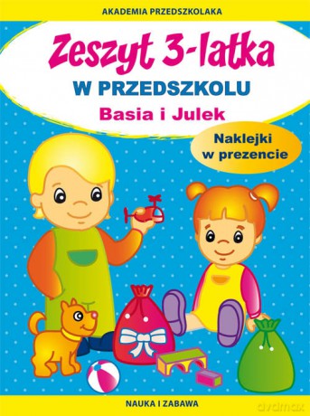 Zeszyt 3-latka W przedszkolu Basia i Julek - Joanna Paruszewska [KSIĄŻKA]