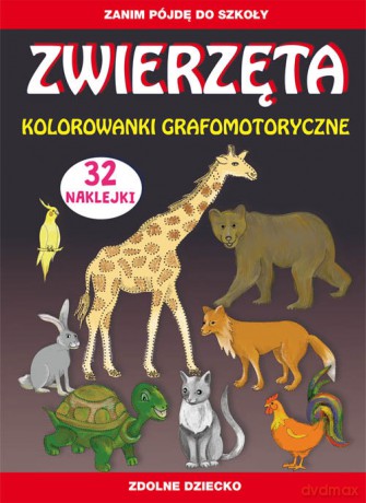 Zwierzęta Kolorowanki grafomotoryczne - Beata Guzowska, Tina Zakierska [KSIĄŻKA]