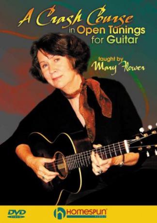 Mary Flower: A Crash Course In Open Tunings For [DVD]