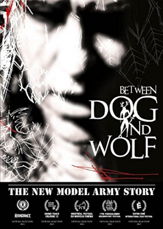 New Model Army: Between Dog And Wolf [DVD]