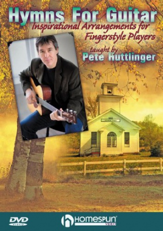 Pete Huttlinger: Hymns For Guitar [DVD]