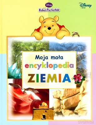 Kubus Puchatek Moja Mała Encyklopedia Ziemia (twarda) [KSIĄŻKA]