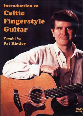 Pat Kirtley: Introduction to Celtic Fingerstyle Guitar [DVD]
