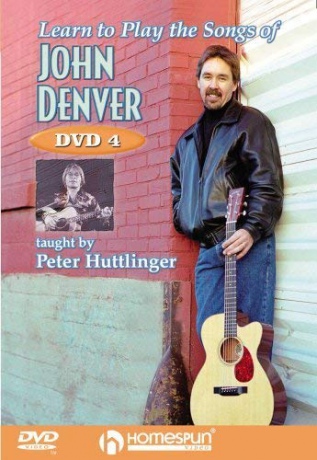 Pete Huttlinger: Learn to Play the Songs of John Denver: Vol. 4 [DVD]