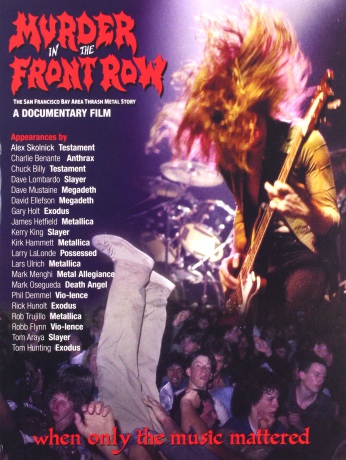 Murder In The Front Row: The San Francisco Bay Area Thrash Metal Story [DVD]