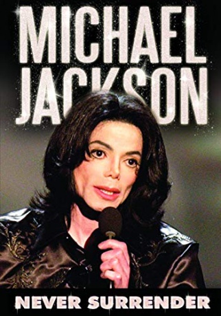 Michael Jackson: Never Surrender [DVD]