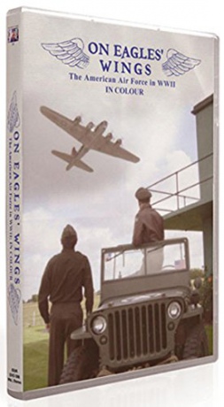 On Eagles' Wings - The American Airforce in WWII in Colour [DVD]