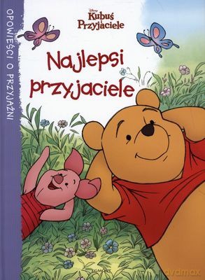Kubuś i Przyjaciele Najlepsi Przyjaciele (twarda) [KSIĄŻKA]