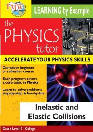 Physics Tutor: Inelastic and Elastic Collisions [DVD]