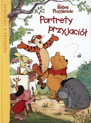 Kubuś i Przyjaciele Portrety Przyjaciół (twarda) [KSIĄŻKA]