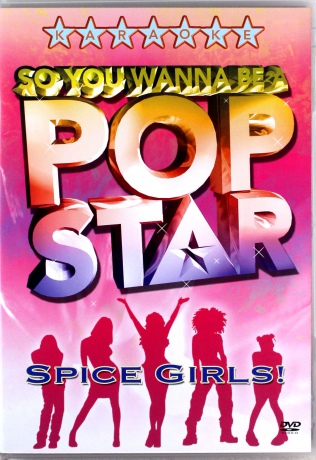So You Wanna Be a Pop Star: Spice Girls Karaoke [DVD]