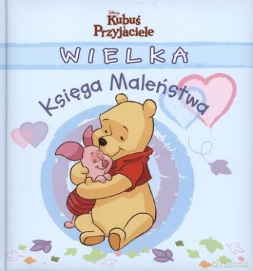 Kubuś i Przyjaciele Wielka Księga Maleństwa (twarda) [KSIĄŻKA]