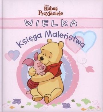 Kubuś i Przyjaciele Wielka Księga Maleństwa (twarda) [KSIĄŻKA]
