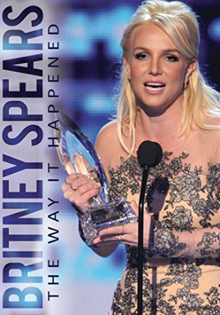 Britney Spears: The Way It Happened [DVD]